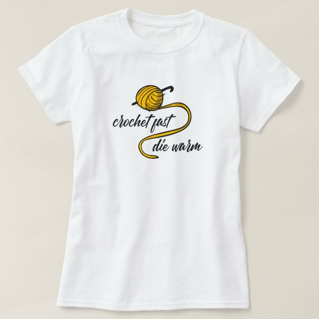 Amber Yellow Crochet Fast, Die Warm T-Shirt (Design Front)