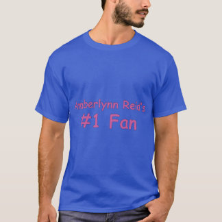 Amberlynn Reids 1 Fan Title T-Shirt