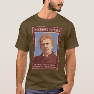 Ambrose Bierce -Politics T-Shirt
