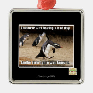 Ambrose was having a bad day metal ornament