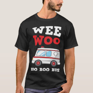 Ambulance Driver First Aid Wee Woo Boo Bus Funny P T-Shirt