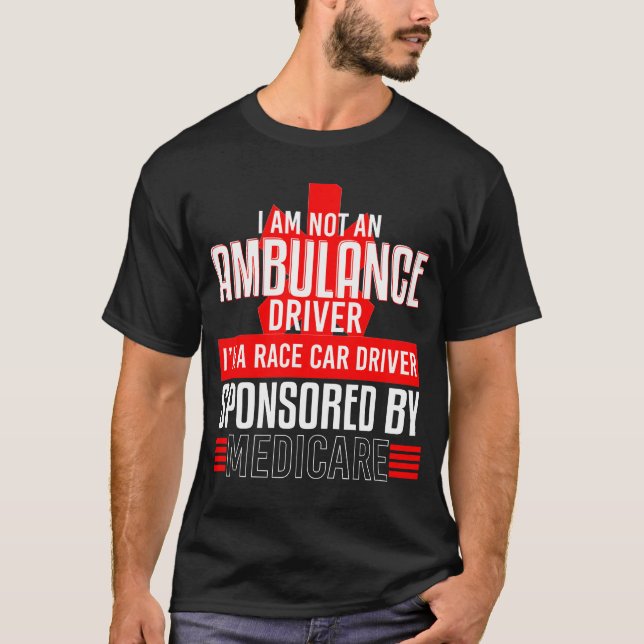 Ambulance Driver Race Car Sponsored girl T-Shirt (Front)