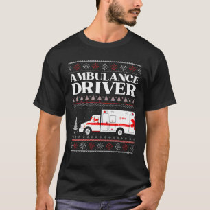 Ambulance Driver Ugly Christmas EMS EMT Paramedic T-Shirt
