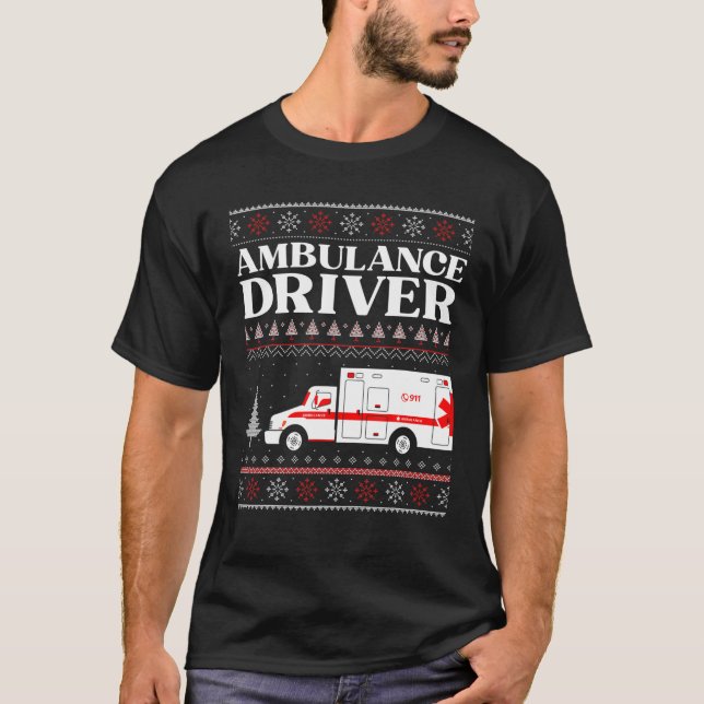 Ambulance Driver Ugly Christmas EMS EMT Paramedic T-Shirt (Front)