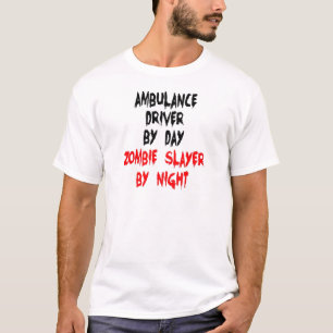 Ambulance Driver Zombie Slayer T-Shirt