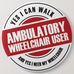 Ambulatory Wheelchair User 6 Inch Round Button