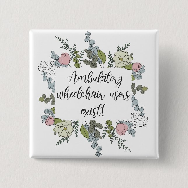 Ambulatory Wheelchair Users Exist 2 Inch Square Button (Front)