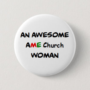 ame church woman, awesome 2 inch round button