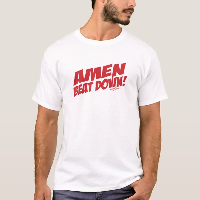 AMEN Beatdown R T-Shirt (Front)
