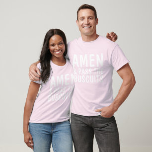 AMEN & PASS THE BUSCUITS Funny T-shirts