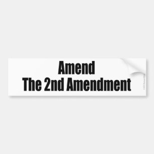 AMEND THE 2ND AMENDMENT pro gun control sticker