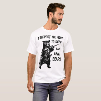 Amendment Support the Right To Arm Bears Funny Hun T-Shirt