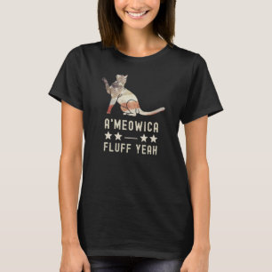 Ameowica Fluff Yeah 4th Of July Cat Patriotic Usa T-Shirt