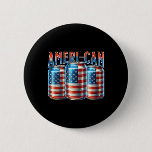 Ameri-can Funny Beer Can Flag Patriotic 4th Of Jul 2 Inch Round Button
