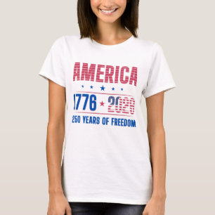 AMERICA 1776 2026 250 years freedom  T-Shirt