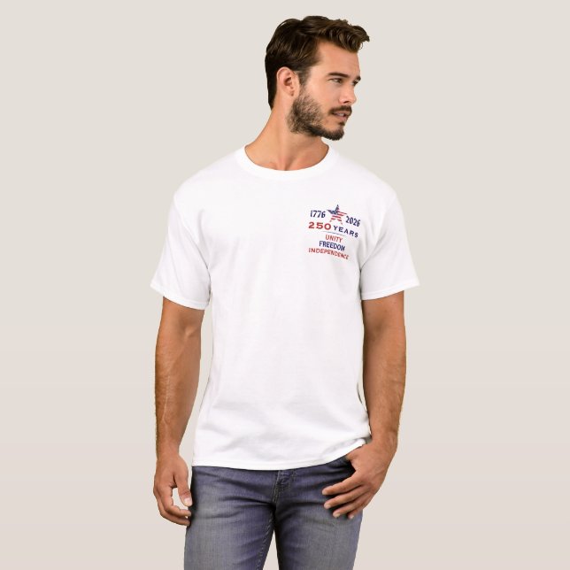 America 250 Unity Freedom Independence Patriotic T-Shirt (Front Full)