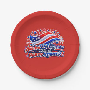 America 250 Years Later Still the Party Starter Sh Paper Plate