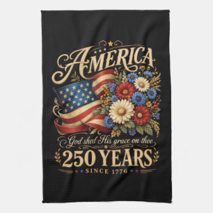 America 250 Years Since 1776 Floral Patriotic Gift Kitchen Towel