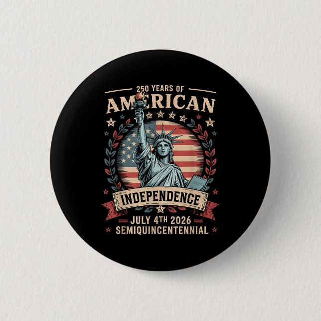 America 250th Anniversary 250 Years America  2 Inch Round Button (Front)
