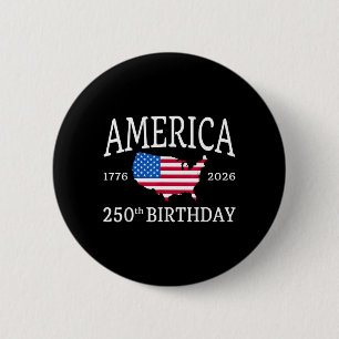 America 250th Birthday 1776-2026 Independence Day 2 Inch Round Button