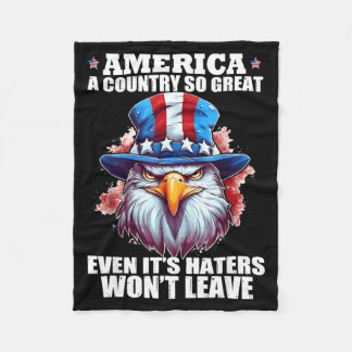 America a country great even haters won't leave fleece blanket