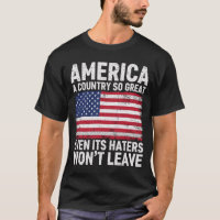 America A Country So Great Even It's Haters Won't 