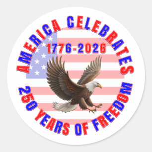 AMERICA CELEBRATES 250 YEARS OF FREEDOM CLASSIC ROUND STICKER