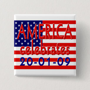 AMERICA Celebrates Barack Obama Presidency 2 Inch Square Button