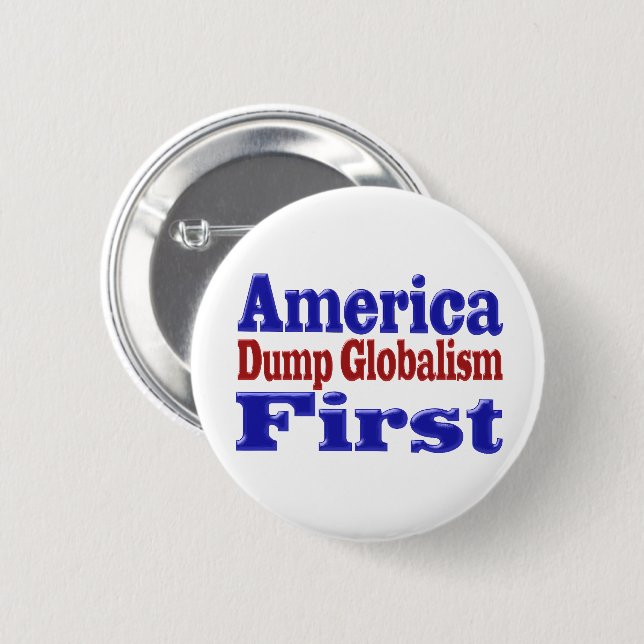 America First Dump Globalism red blue text   2 Inch Round Button (Front & Back)