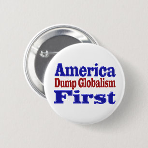 America First Dump Globalism red blue text 2 Inch Round Button
