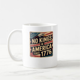 America Flag Decor No Kings In America Since 1776 Coffee Mug