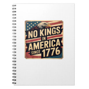 America Flag  Decor No Kings In America Since 1776 Notebook