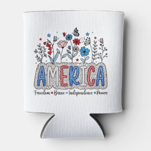 America Freedom Brave independence Power 4th July Can Cooler
