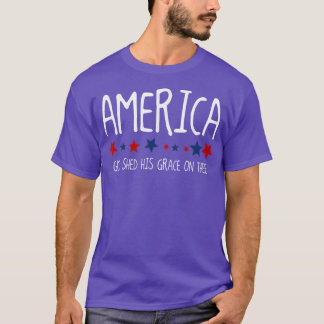 America God Shed His Grace on Thee Tee 4th of July