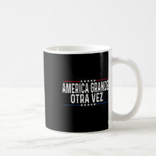 América Grande Otra Vez Funny Trump Habla En Españ Coffee Mug