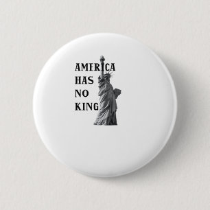 America Has No King Classic 2 Inch Round Button