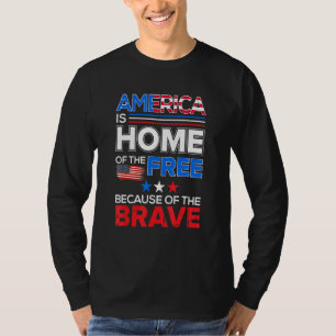 America Is Home Of The Free Patriotic Usa Men Wome T-Shirt
