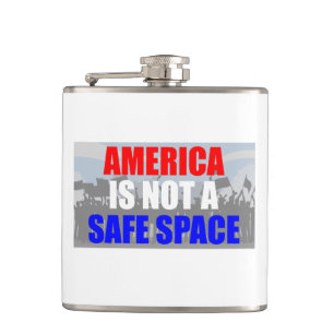 America Is Not A Safe Space Hip Flask