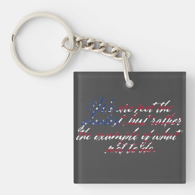 America Is Not The Greatest Custom Keychain (Front)
