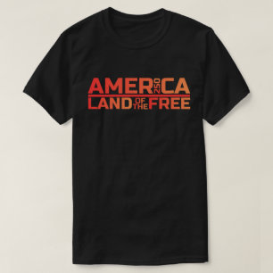 America Land of the Free Patriotic T-Shirt