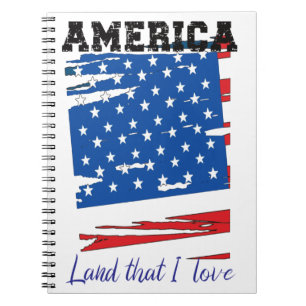 America, Land That I love Notebook, American Flag Notebook