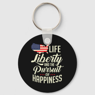 America Life Liberty And The Pursuit Of Happiness Keychain