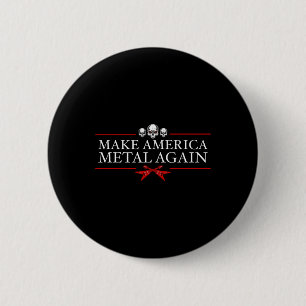 America Metal Again Trump Rock Heavy Music Thrash 2 Inch Round Button