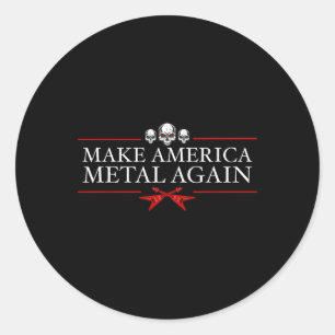 America Metal Again Trump Rock Heavy Music Thrash Classic Round Sticker