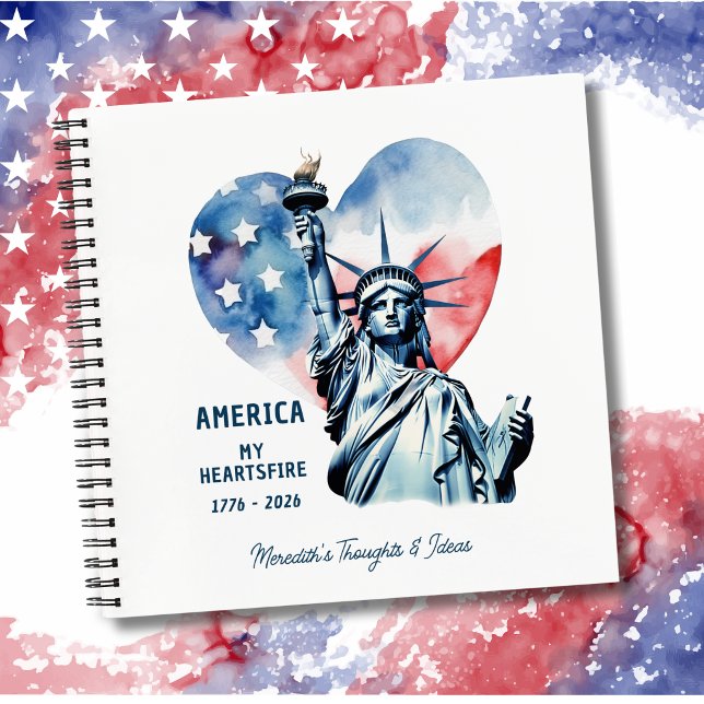America My Heartsfire Personalized Patriotic Notebook (America My Heartsfire Personalized 250th Birthday Square Patriotic Notebook)