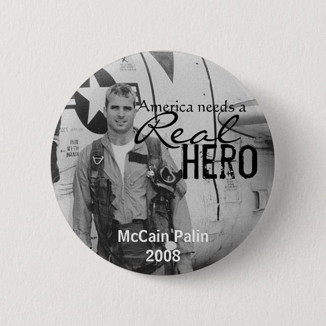 America needs a Real Hero - John McCain button (Front)