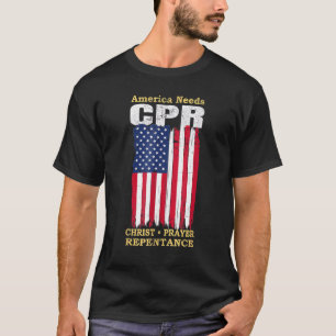 America Needs CPR  Christ Prayer Repentance Vintag T-Shirt