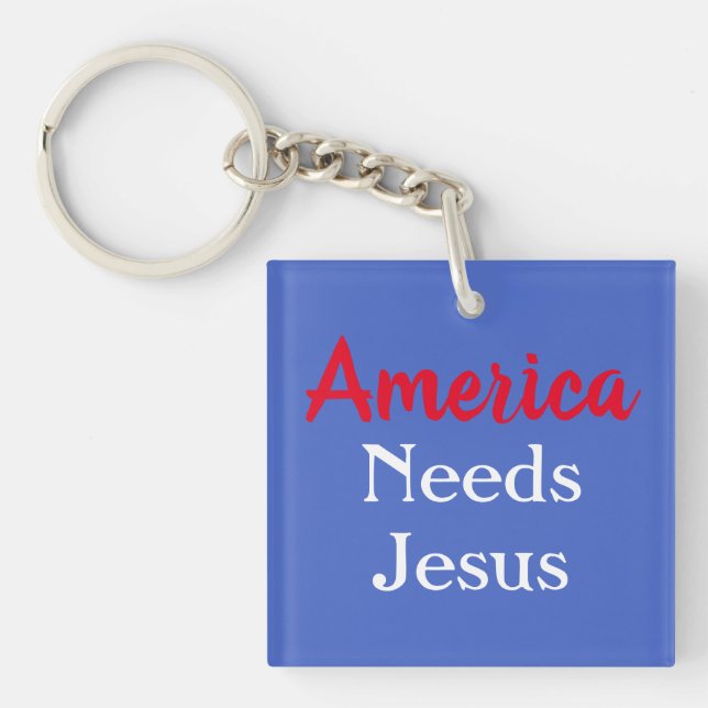 America Needs Jesus Acrylic Keychain (Front)