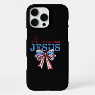 America Needs Jesus Christian USA Flag Coquette 4t iPhone 16 Pro Max Case
