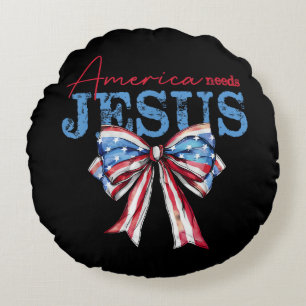 America Needs Jesus Christian USA Flag Coquette 4t Round Pillow